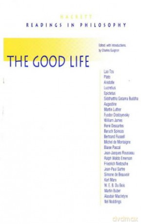 The Good Life: Hackett Readings in Philosophy Hackett Classics - Charles Guignon [KSIĄŻKA]