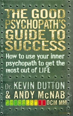 The Good Psychopath's Guide to Success Good Psychopath 1 - Andy McNab [KSIĄŻKA]