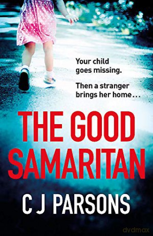 The Good Samaritan: An unputdownable page-turner with a heart-wrenching twist - C J Parsons [KSIĄŻKA]