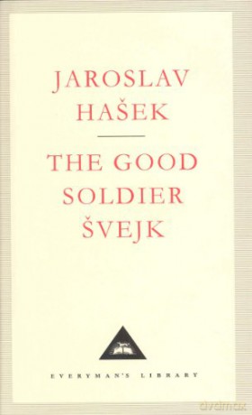 The Good Soldier Svejk: Jaroslav Hasek Everyman's Library Classics S. - Jaroslav Hasek [KSIĄŻKA]