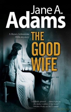 The Good Wife: 5 (A Henry Johnstone Mystery, 5) - Jane A. Adams [KSIĄŻKA]