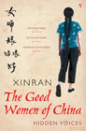The Good Women of China: Hidden Voices - Xinran [KSIĄŻKA]