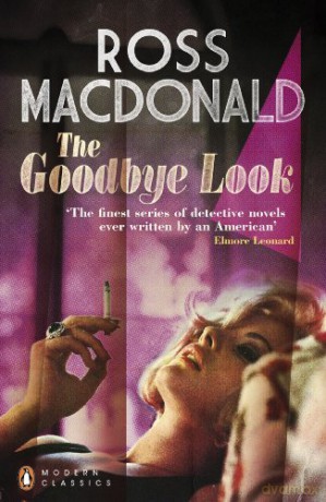 The Goodbye Look Penguin Modern Classics - Ross Macdonald [KSIĄŻKA]