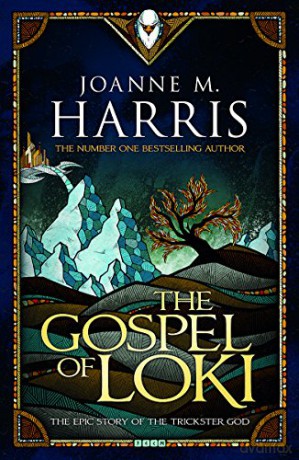 The Gospel of Loki Runes Novels: the epic story of the trickster god - Joanne M Harris [KSIĄŻKA]
