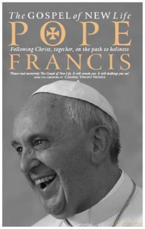 The Gospel of New Life: Following Christ, together, on a path to holiness: Following Christ, together, on the path to holiness - Pope Francis [KSIĄŻKA]