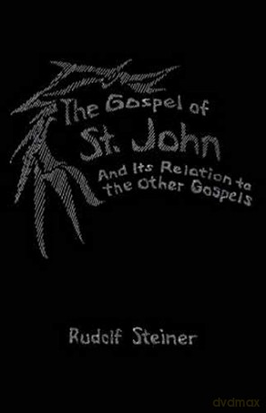 The Gospel of St.John and its Relation to the Other Gospels: cw 112 - Rudolf Steiner [KSIĄŻKA]