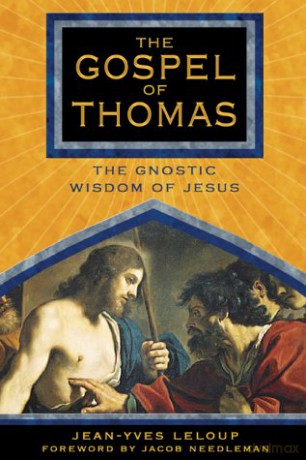 The Gospel of Thomas: The Gnostic Wisdom of Jesus - Jean-Yves Leloup [KSIĄŻKA]