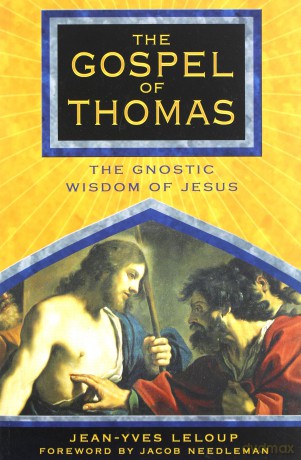 The Gospel of Thomas: The Gnostic Wisdom of Jesus - Jean-Yves Leloup [KSIĄŻKA]