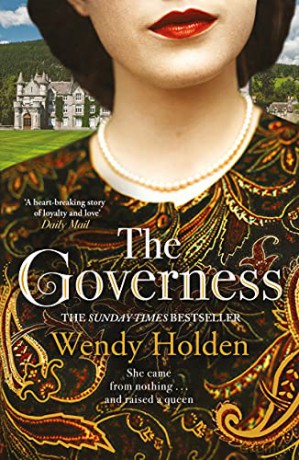 The Governess: The instant Sunday Times bestseller, perfect for fans of The Crown - Wendy Holden [KSIĄŻKA]