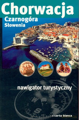 Chorwacja Czarnogóra Słowenia [KSIĄŻKA]