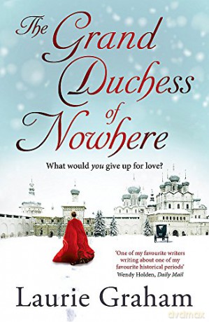 The Grand Duchess of Nowhere - Laurie Graham [KSIĄŻKA]