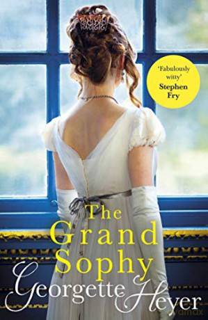 The Grand Sophy: Gossip, scandal and an unforgettable Regency romance - Georgette Heyer [KSIĄŻKA]
