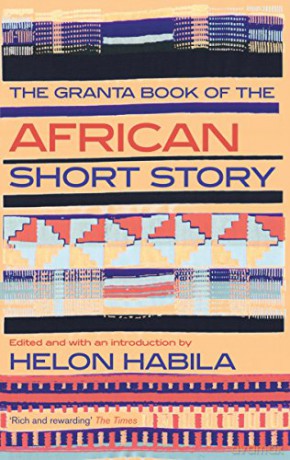 The Granta Book of the African Short Story Granta Anthologies - Helon Habila [KSIĄŻKA]