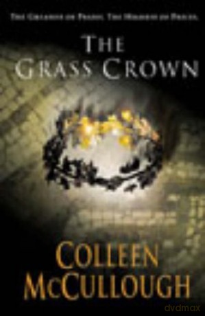 The Grass Crown Masters of Rome - Colleen McCullough [KSIĄŻKA]