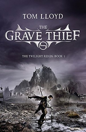 The Grave Thief: Book Three of The Twilight Reign - Tom Lloyd [KSIĄŻKA]