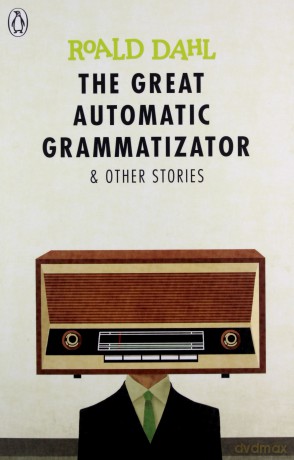 The Great Automatic Grammatizator and Other Stories Dahl Fiction - Roald Dahl [KSIĄŻKA]