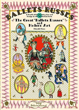 The Great Ballets Russes and Modern Art: A World of Fascinating Art and Design in Theatrical Arts Pie × Hiroshi Unno Art - Hiroshi Unno [KSIĄŻKA]