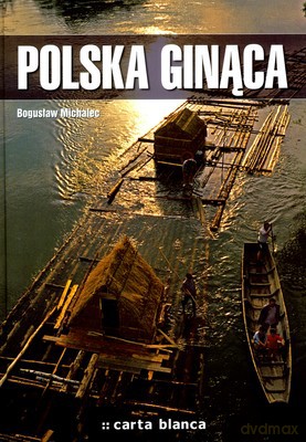 Polska Ginąca (twarda) - Bogusław Michalec [KSIĄŻKA]