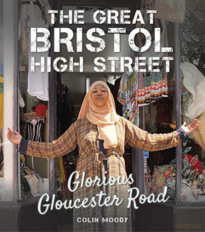 The Great Bristol High Street: Glorious Gloucester Road - Colin Moody [KSIĄŻKA]