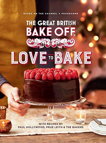 The Great British Bake Off: Love to Bake - The Bake Off Team [KSIĄŻKA]