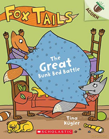 The Great Bunk Bed Battle Fox Tails: Scholastic Acorn - Tina Kugler [KSIĄŻKA]