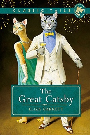 The Great Catsby Classic Tails 2: Beautifully illustrated classics, as told by the finest breeds! - Eliza Garrett [KSIĄŻKA]