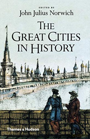 The Great Cities in History - John Julius Norwich [KSIĄŻKA]