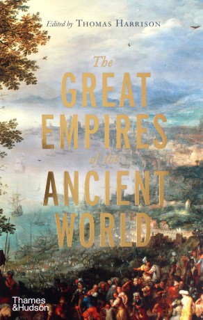 The Great Empires of the Ancient World - Thomas Harrison [KSIĄŻKA]