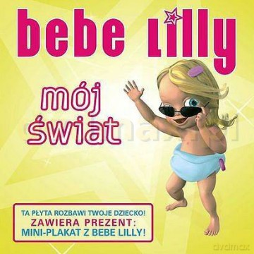 Bebe Lilly: Mój świat [CD]