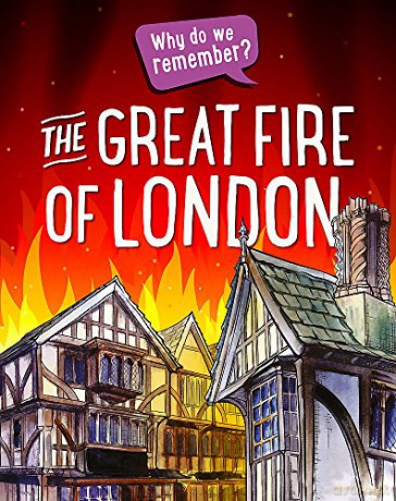 The Great Fire of London Why do we remember - Izzi Howell [KSIĄŻKA]