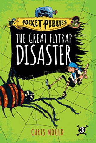 The Great Flytrap Disaster, 3 Pocket Pirates - Chris Mould [KSIĄŻKA]