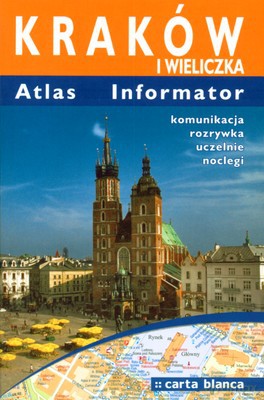Kraków I Wieliczka Atlas Informator [KSIĄŻKA]