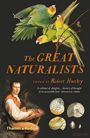 The Great Naturalists - Robert Huxley [KSIĄŻKA]
