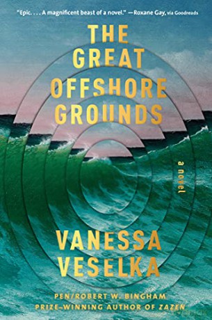 The Great Offshore Grounds - Vanessa Veselka [KSIĄŻKA]