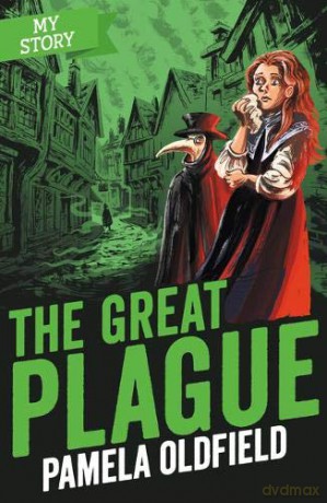 The Great Plague My Story - Pamela Oldfield [KSIĄŻKA]
