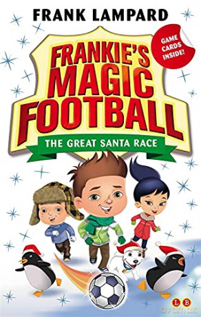 The Great Santa Race: Book 13 Frankie's Magic Football - Frank Lampard [KSIĄŻKA]