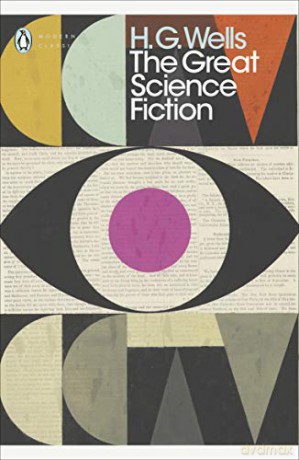 The Great Science Fiction: The Time Machine, The Island of Doctor Moreau, The Invisible Man, The War of the Worlds, Short Stories Penguin Modern Classics - H. G. Wells [KSIĄŻKA]