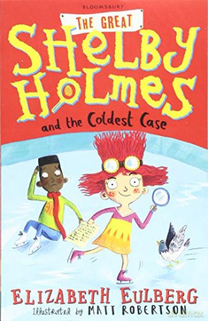 The Great Shelby Holmes and the Coldest Case Great Shelby Holmes 3 - Elizabeth Eulberg [KSIĄŻKA]