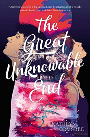 The Great Unknowable End - Kathryn Ormsbee [KSIĄŻKA]