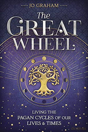 The Great Wheel: Living the Pagan Cycles of Our Lives and Times - Jo Graham [KSIĄŻKA]