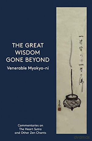 The Great Wisdom Gone Beyond - Venerable Myokyo-Ni [KSIĄŻKA]