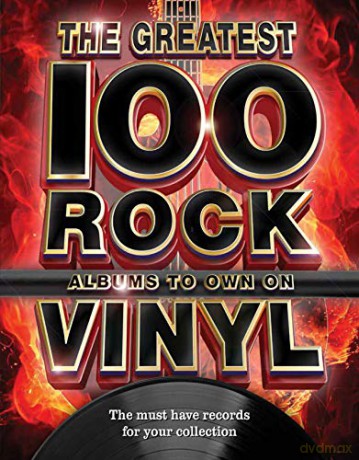The Greatest 100 Rock Albums to Own on Vinyl: The Must Have Rock Records for Your Collection - Katharine Marsh [KSIĄŻKA]