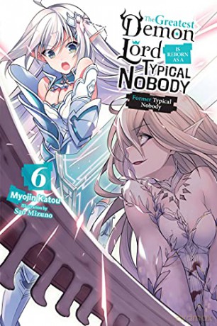 The Greatest Demon Lord Is Reborn as a Typical Nobody, Vol. 6 light novel: Former Typical Nobody - Myojin Katou [KSIĄŻKA]