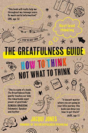The Greatfulness Guide: Next Level Thinking - How to Think, Not What to Think - Jacqui Jones [KSIĄŻKA]