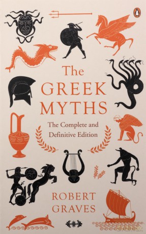 The Greek Myths: The Complete and Definitive Edition - Robert Graves [KSIĄŻKA]
