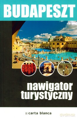 Budapeszt Nawigator Turystyczny [KSIĄŻKA]
