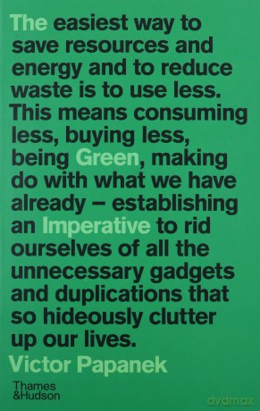 The Green Imperative: Ecology and Ethics in Design and Architecture - Victor Papanek [KSIĄŻKA]