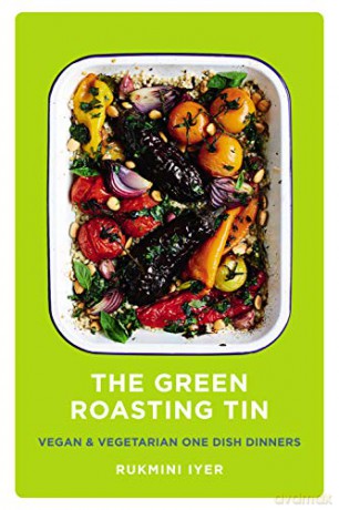 The Green Roasting Tin: Vegan and Vegetarian One Dish Dinners - Rukmini Iyer [KSIĄŻKA]