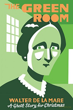 The Green Room: A Ghost Story for Christmas Seth's Christmas Ghost Stories - Walter De La Mare [KSIĄŻKA]