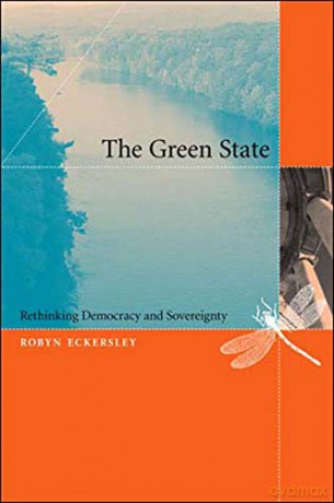 The Green State: Rethinking Democracy and Sovereignty The MIT Press - Robyn Eckersley [KSIĄŻKA]